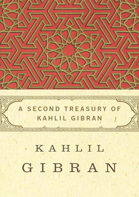 A Second Treasury of Kahlil Gibran, Kahlil Gibran