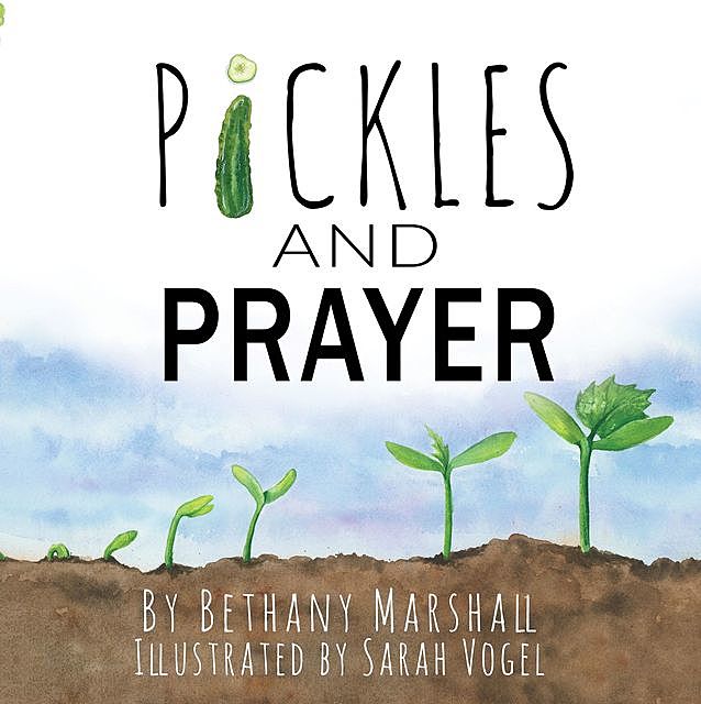 Pickles and Prayer, Bethany Marshall