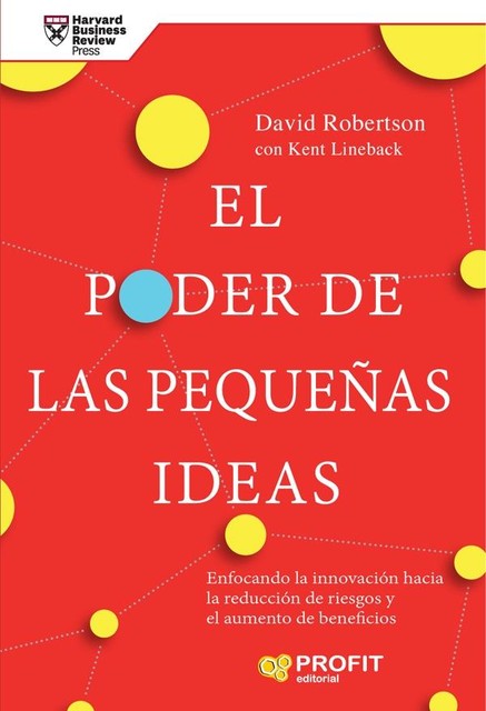 El poder de las pequeñas ideas, David A. Robertson, Kent Lineback