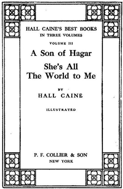 She's All the World to Me, Sir Hall Caine