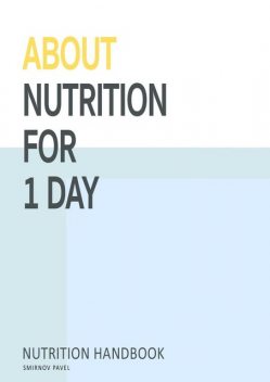 About nutrition for 1 day, Pavel Smirnov