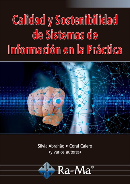 Calidad y sostenibilidad de sistemas de información en la práctica, Coral Calero, Silvia Abrahäo