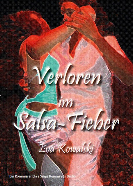 Verloren im Salsa-Fieber, Eva Kowalski