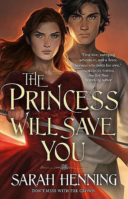 The Princess Will Save You, Sarah Henning
