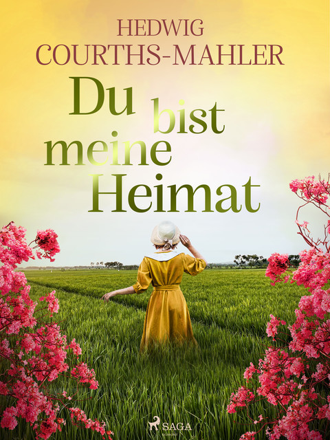 Du bist meine Heimat, Hedwig Courths-Mahler