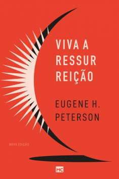 Viva a ressurreição (Nova edição), Eugene Peterson
