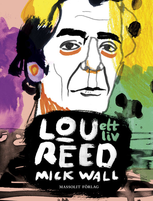 Lou Reed – Ett liv, Mick Wall