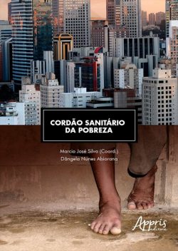 Cordão Sanitário da Pobreza, Marcio José Silva, Dângela Nunes Abiorana