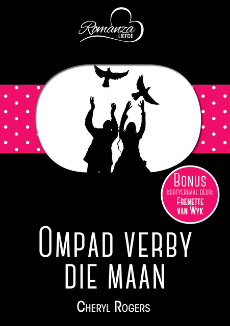 Ompad verby die maan & Die magic van die maan, Frenette van Wyk, Cheryl Rogers