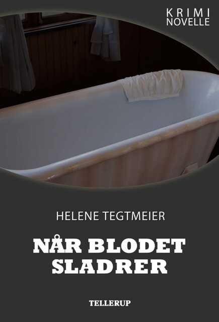 Kriminovelle – Når blodet sladrer, Helene Tegtmeier
