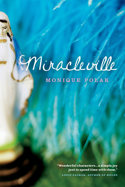 Miracleville, Monique Polak