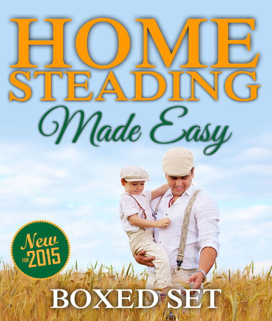 Homesteading The Easy Way Including Prepping And Self Sufficency, Speedy Publishing
