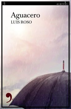 Aguacero, Luis Roso