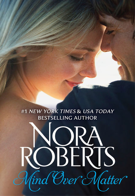 Mind Over Matter, Nora Roberts
