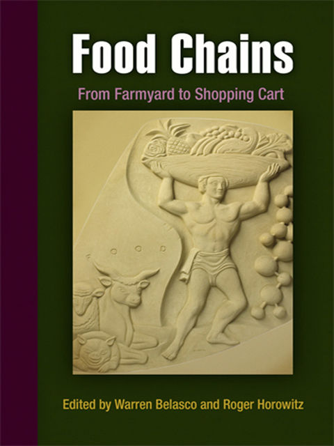 Food Chains, Roger Horowitz, Warren Belasco