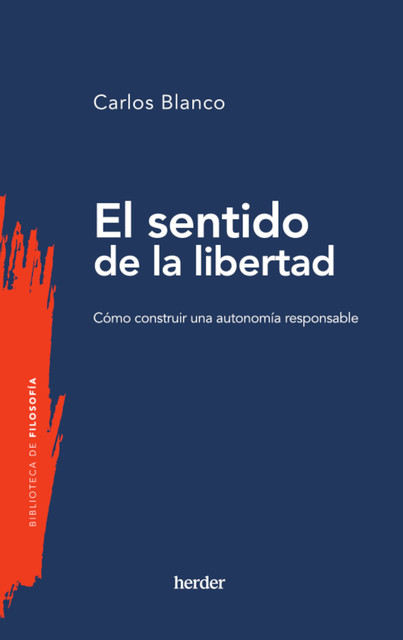 El sentido de la libertad, Carlos Blanco