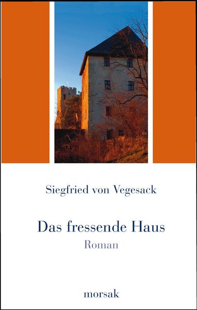 Das fressende Haus, Siegfried von Vegesack