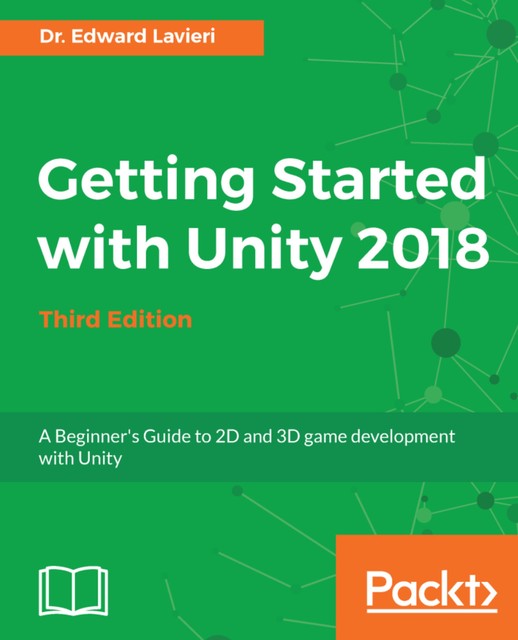 Getting Started with Unity-Third Edition, Packt Publishing