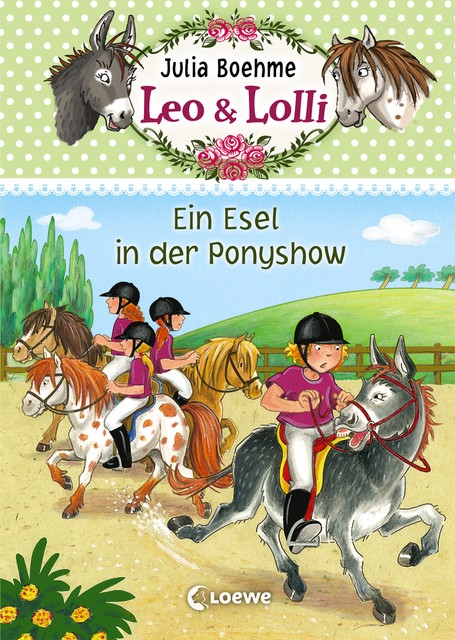 Leo & Lolli (Band 4) – Ein Esel in der Ponyshow, Julia Boehme