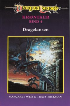 DragonLance – Krøniker #4: Dragelansen, Margaret Weis, Tracy Hickman