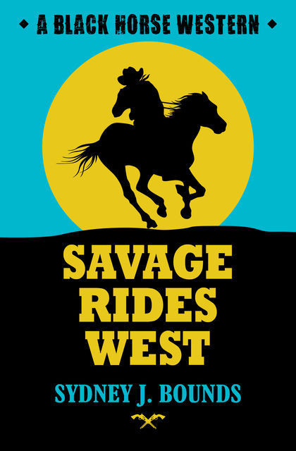 Savage Rides West, Sydney J Bounds