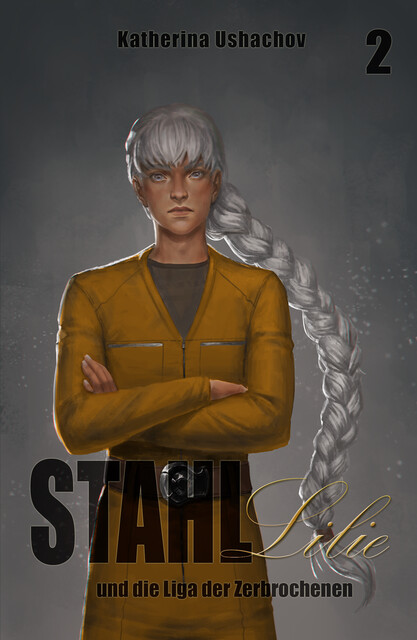 Stahllilie und die Liga der Zerbrochenen, Katherina Ushachov