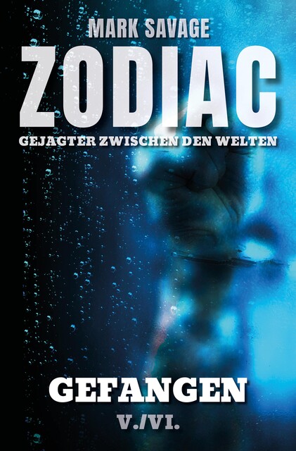Zodiac – Gejagter zwischen den Welten V: Gefangen, Mark Savage