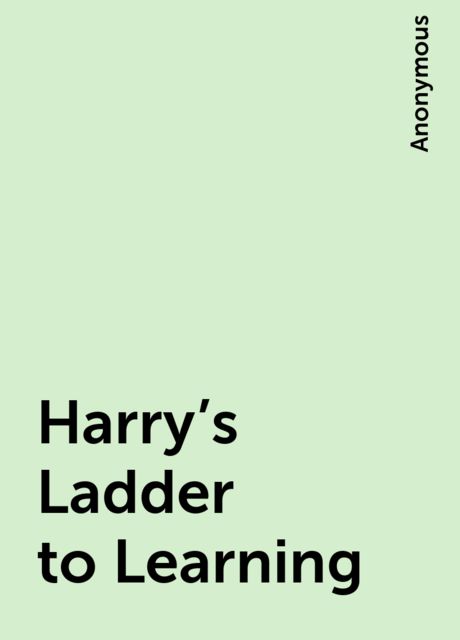 Harry's Ladder to Learning, 