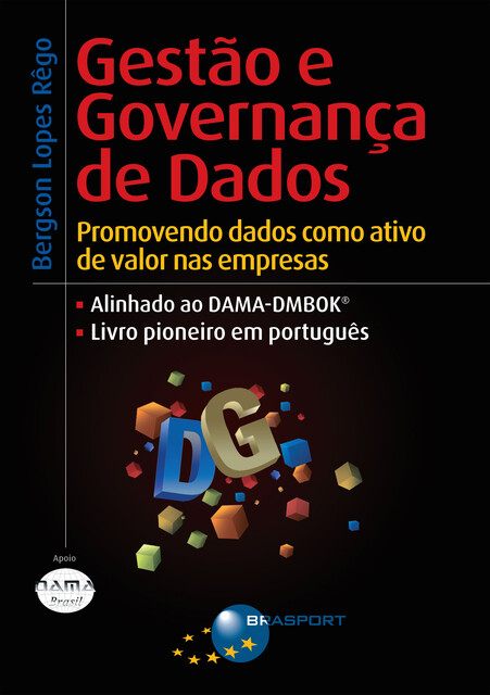 Gestão e Governança de Dados: Promovendo dados como ativo de valor nas empresas, Bergson Lopes Rêgo