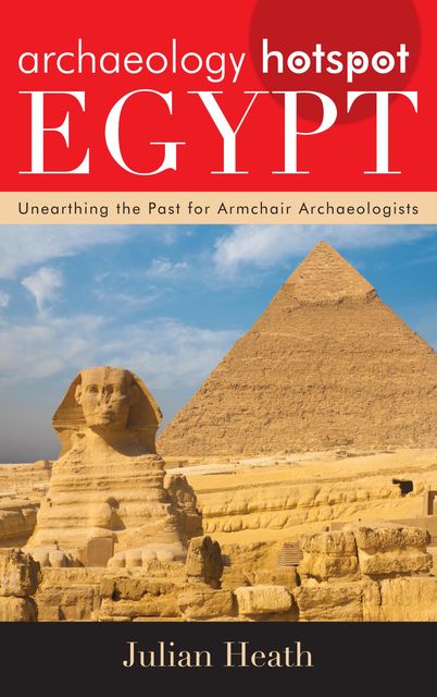 Archaeology Hotspot Egypt, Julian Heath