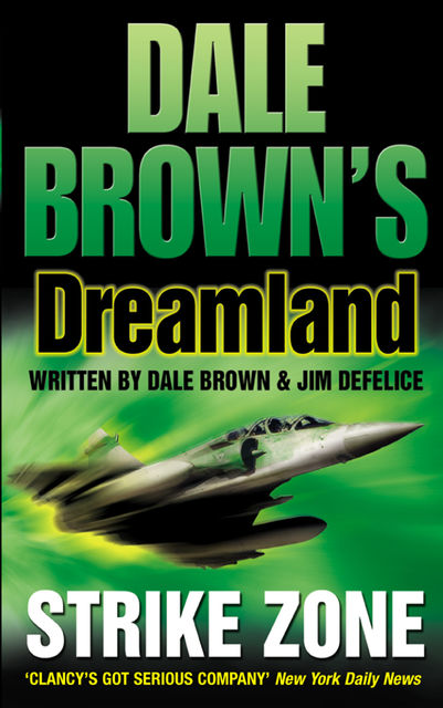 Strike Zone (Dale Brown’s Dreamland, Book 5), Dale Brown, Jim DeFelice