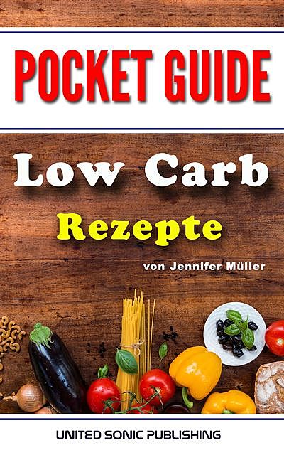 Low Carb Rezepte, Jennifer Müller
