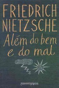 Além do Bem e do Mal, Friedrich Nietzsche