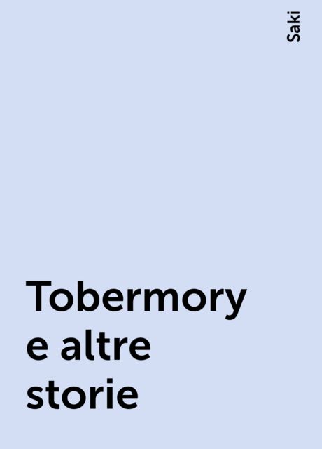 Tobermory e altre storie, Saki