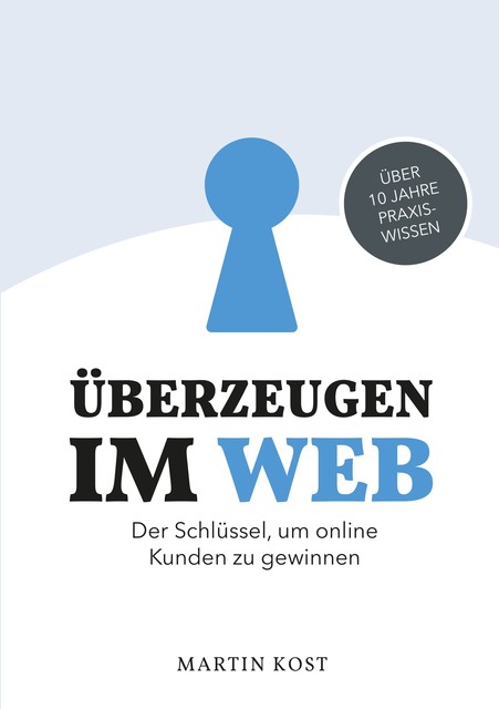 Überzeugen im Web, Martin Kost