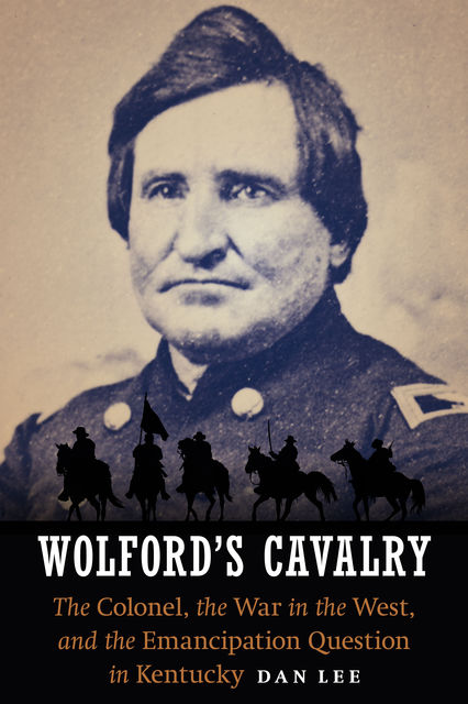 Wolford's Cavalry, Dan Lee