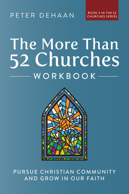 The More Than 52 Churches Workbook, Peter DeHaan