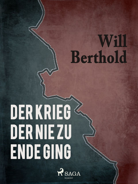Der Krieg der nie zu Ende ging, Will Berthold