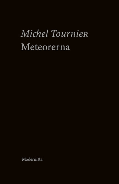 Meteorerna, Michel Tournier