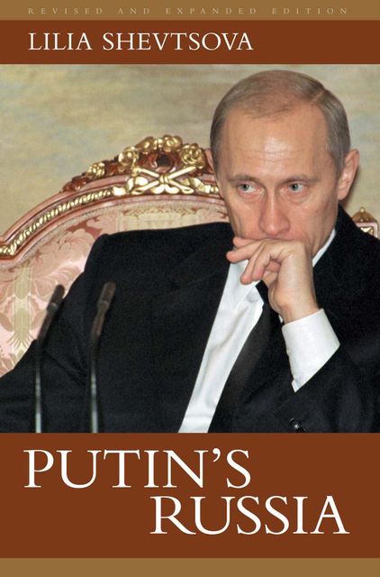 Putin's Russia, Lilia Shevtsova