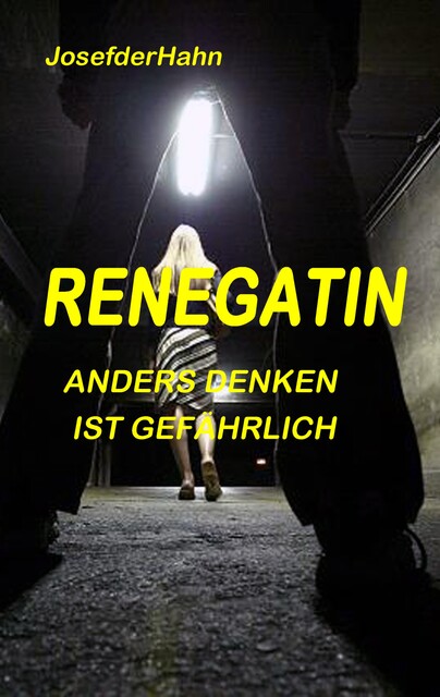 Die Renegatin, Josef Hahn