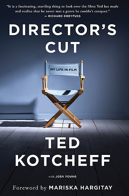 Director's Cut, Josh Young, Ted Kotcheff