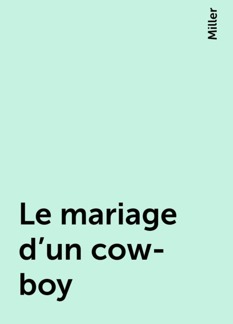 Le mariage d'un cow-boy, Miller