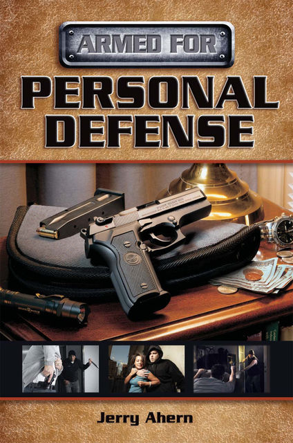 Armed for Personal Defense, Jerry Ahern