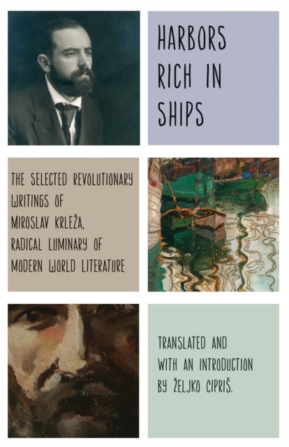 Harbors Rich with Ships, Miroslav Krleža