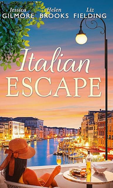 Italian Escape, Jessica Gilmore, Helen Brooks, Liz Fielding