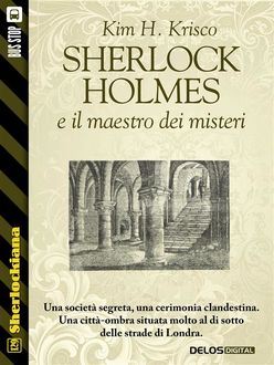 Sherlock Holmes e il maestro dei misteri, Kim H. Krisco