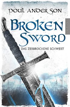 Broken Sword – Das zerbrochene Schwert, Poul Anderson