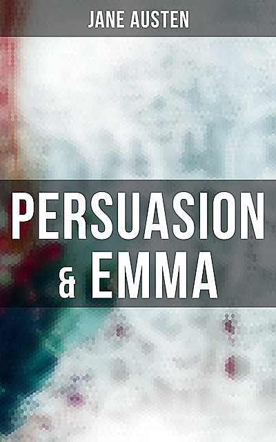PERSUASION & EMMA, Jane Austen