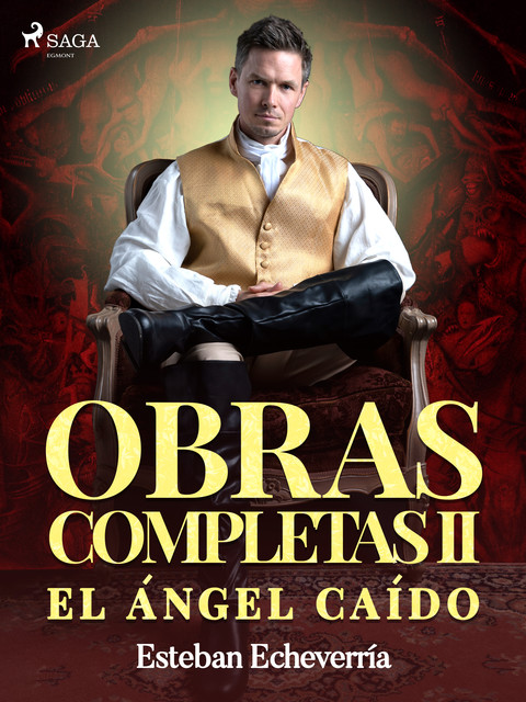 Obras Completas II El ángel caído, Esteban Echevarría